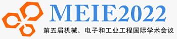 MEIE2022 - 第五届机械、电子和工业工程国际学术会议