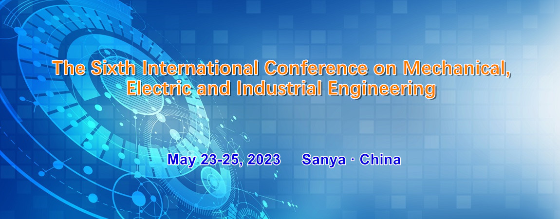 第六届机械、电子和工业工程国际学术会议